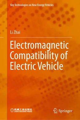 Abbildung von Zhai | Electromagnetic Compatibility of Electric Vehicle | 1. Auflage | 2021 | beck-shop.de