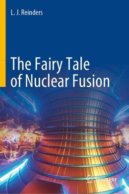Abbildung von Reinders | The Fairy Tale of Nuclear Fusion | 1. Auflage | 2021 | beck-shop.de
