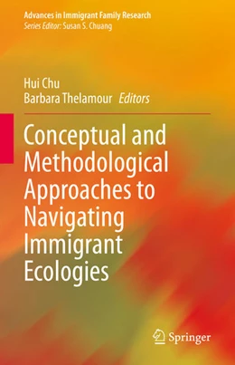 Abbildung von Chu / Thelamour | Conceptual and Methodological Approaches to Navigating Immigrant Ecologies | 1. Auflage | 2020 | beck-shop.de