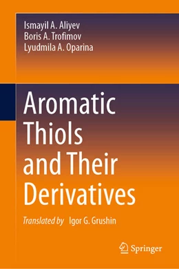 Abbildung von Aliyev / Trofimov | Aromatic Thiols and Their Derivatives | 1. Auflage | 2021 | beck-shop.de