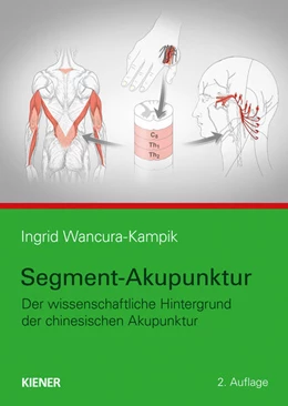Abbildung von Wancura-Kampik | Segment-Akupunktur | 2. Auflage | 2021 | beck-shop.de