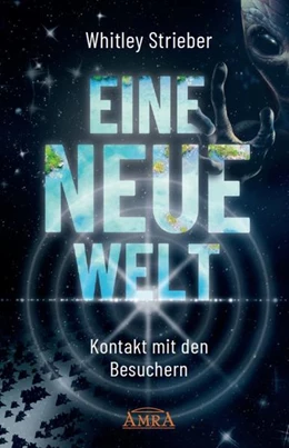 Abbildung von Strieber | EINE NEUE WELT. Kontakt mit den Besuchern | 1. Auflage | 2021 | beck-shop.de