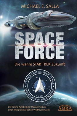 Abbildung von Salla | SPACE FORCE: ALLES ÜBER DIE NEU GEGRÜNDETE AMERIKANISCHE WELTRAUMFLOTTE: Der kühne Aufstieg der neuen US-Allianz zu einer interplanetarischen Weltraummacht | 1. Auflage | 2022 | beck-shop.de