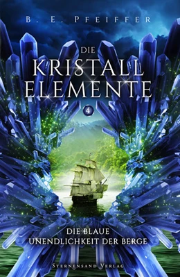 Abbildung von Pfeiffer | Die Kristallelemente (Band 4): Die blaue Unendlichkeit der Berge | 1. Auflage | 2021 | beck-shop.de