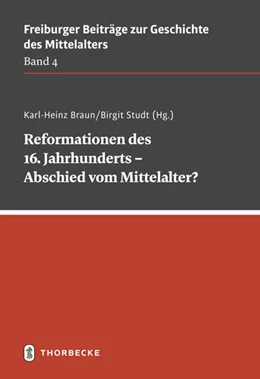 Abbildung von Braun / Studt | Reformationen des 16. Jahrhunderts - Abschied vom Mittelalter? | 1. Auflage | 2021 | beck-shop.de