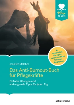 Abbildung von Melcher | Das Anti-Burnout-Buch für Pflegekräfte | 1. Auflage | 2021 | beck-shop.de