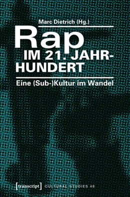 Abbildung von Dietrich | Rap im 21. Jahrhundert | 1. Auflage | 2016 | beck-shop.de