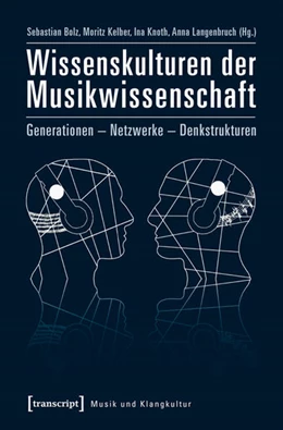 Abbildung von Bolz / Kelber | Wissenskulturen der Musikwissenschaft | 1. Auflage | 2016 | beck-shop.de