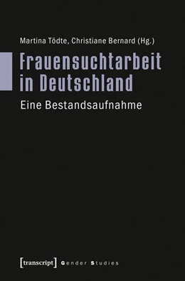 Abbildung von Tödte / Bernard | Frauensuchtarbeit in Deutschland | 1. Auflage | 2016 | beck-shop.de