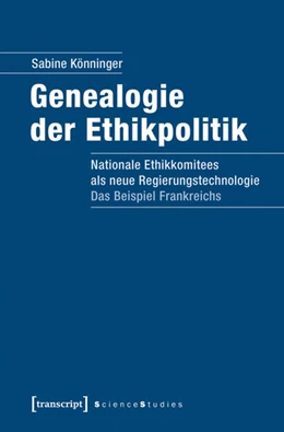 Abbildung von Könninger | Genealogie der Ethikpolitik | 1. Auflage | 2016 | beck-shop.de