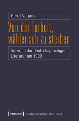 Abbildung von Vorjans | Von der Torheit, wählerisch zu sterben | 1. Auflage | 2016 | beck-shop.de