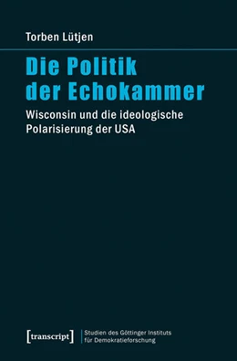 Abbildung von Lütjen | Die Politik der Echokammer | 1. Auflage | 2016 | beck-shop.de