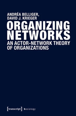 Abbildung von Belliger / Krieger | Organizing Networks | 1. Auflage | 2016 | beck-shop.de