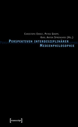 Abbildung von Ernst / Gropp | Perspektiven interdisziplinärer Medienphilosophie | 1. Auflage | 2015 | beck-shop.de