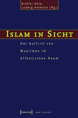 Abbildung von Göle / Ammann | Islam in Sicht | 1. Auflage | 2015 | beck-shop.de