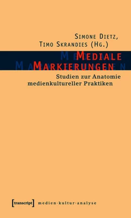 Abbildung von Dietz / Skrandies | Mediale Markierungen | 1. Auflage | 2015 | beck-shop.de