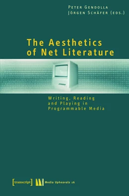 Abbildung von Gendolla / Schäfer | The Aesthetics of Net Literature | 1. Auflage | 2015 | beck-shop.de