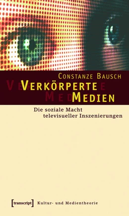 Abbildung von Bausch | Verkörperte Medien | 1. Auflage | 2015 | beck-shop.de