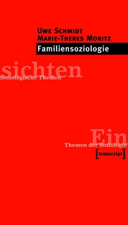 Abbildung von Schmidt / Moritz | Familiensoziologie | 1. Auflage | 2015 | beck-shop.de