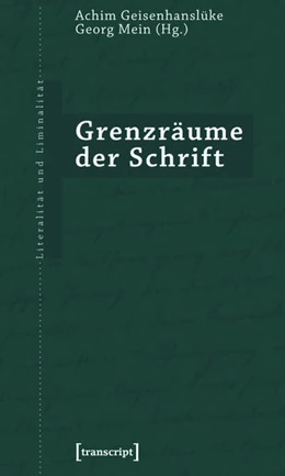 Abbildung von Geisenhanslüke / Mein | Grenzräume der Schrift | 1. Auflage | 2015 | beck-shop.de