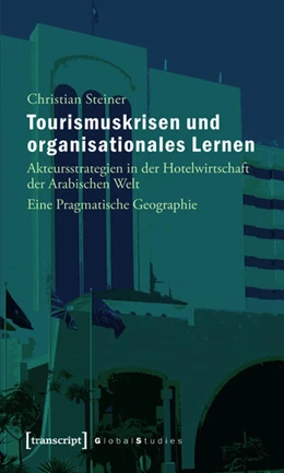 Abbildung von Steiner | Tourismuskrisen und organisationales Lernen | 1. Auflage | 2015 | beck-shop.de