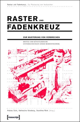 Abbildung von Sick / Hinsberg | Raster und Fadenkreuz. Zur Musterung von Verbrechen | 1. Auflage | 2015 | beck-shop.de