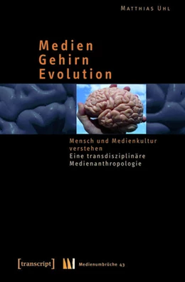 Abbildung von Uhl | Medien - Gehirn - Evolution | 1. Auflage | 2015 | beck-shop.de