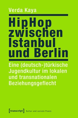 Abbildung von Kaya | HipHop zwischen Istanbul und Berlin | 1. Auflage | 2015 | beck-shop.de