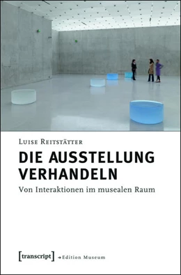 Abbildung von Reitstätter | Die Ausstellung verhandeln | 1. Auflage | 2015 | beck-shop.de