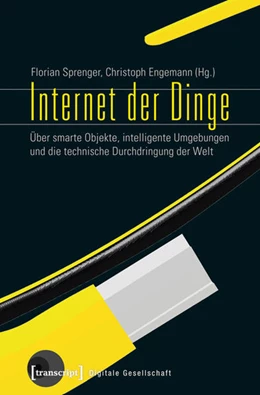 Abbildung von Sprenger / Engemann | Internet der Dinge | 1. Auflage | 2015 | beck-shop.de