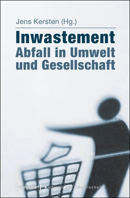 Abbildung von Kersten | Inwastement - Abfall in Umwelt und Gesellschaft | 1. Auflage | 2016 | beck-shop.de