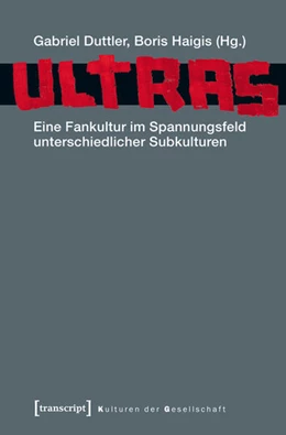 Abbildung von Duttler / Haigis | Ultras | 1. Auflage | 2016 | beck-shop.de