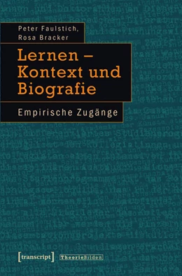 Abbildung von Faulstich (verst.) / Bracker | Lernen - Kontext und Biografie | 1. Auflage | 2015 | beck-shop.de