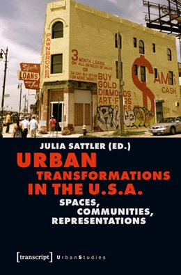 Abbildung von Sattler | Urban Transformations in the U.S.A. | 1. Auflage | 2016 | beck-shop.de