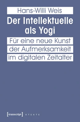 Abbildung von Weis | Der Intellektuelle als Yogi | 1. Auflage | 2015 | beck-shop.de