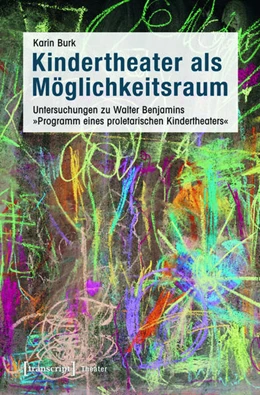 Abbildung von Burk | Kindertheater als Möglichkeitsraum | 1. Auflage | 2015 | beck-shop.de