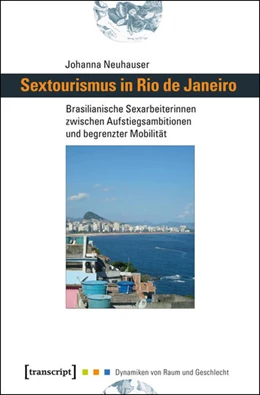 Abbildung von Neuhauser | Sextourismus in Rio de Janeiro | 1. Auflage | 2015 | beck-shop.de