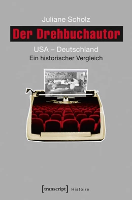 Abbildung von Scholz | Der Drehbuchautor | 1. Auflage | 2016 | beck-shop.de