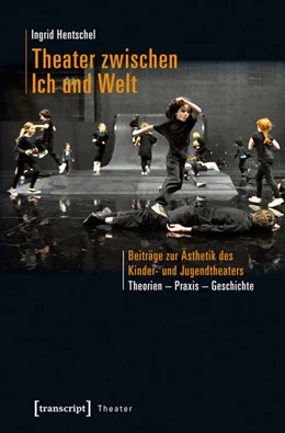 Abbildung von Hentschel | Theater zwischen Ich und Welt | 1. Auflage | 2016 | beck-shop.de