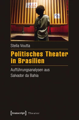 Abbildung von Voutta | Politisches Theater in Brasilien | 1. Auflage | 2016 | beck-shop.de