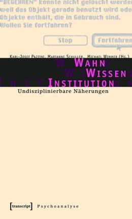 Abbildung von Pazzini / Schuller | Wahn - Wissen - Institution | 1. Auflage | 2015 | beck-shop.de