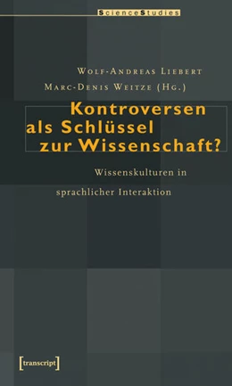 Abbildung von Liebert / Weitze | Kontroversen als Schlüssel zur Wissenschaft? | 1. Auflage | 2015 | beck-shop.de