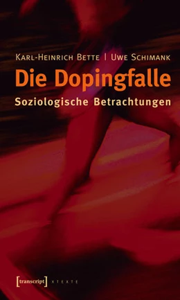 Abbildung von Bette / Schimank | Die Dopingfalle | 1. Auflage | 2015 | beck-shop.de