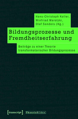 Abbildung von Koller / Marotzki | Bildungsprozesse und Fremdheitserfahrung | 1. Auflage | 2015 | beck-shop.de