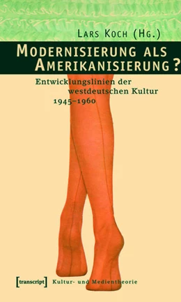 Abbildung von Koch | Modernisierung als Amerikanisierung? | 1. Auflage | 2015 | beck-shop.de