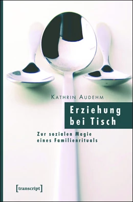 Abbildung von Audehm | Erziehung bei Tisch | 1. Auflage | 2015 | beck-shop.de