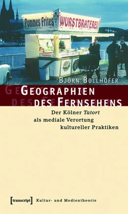 Abbildung von Bollhöfer | Geographien des Fernsehens | 1. Auflage | 2015 | beck-shop.de