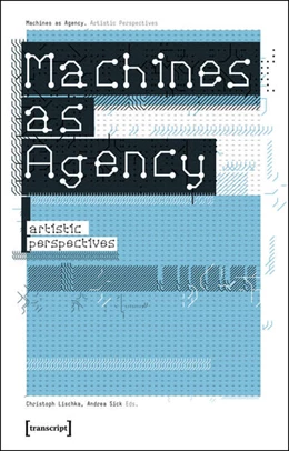 Abbildung von Lischka / Sick | Machines as Agency | 1. Auflage | 2015 | beck-shop.de