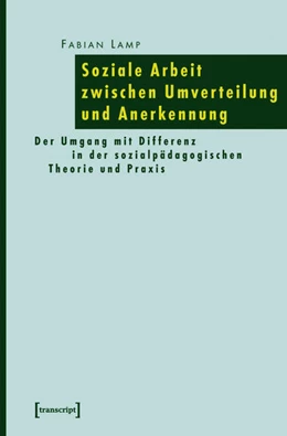 Abbildung von Lamp | Soziale Arbeit zwischen Umverteilung und Anerkennung | 1. Auflage | 2015 | beck-shop.de