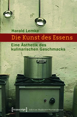 Abbildung von Lemke | Die Kunst des Essens | 1. Auflage | 2015 | beck-shop.de